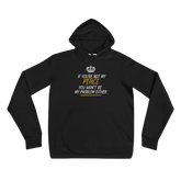 If You're Not My Peace Unisex Fit Hoodie (S-2XL) $45.00-$46.50